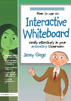 How to Use an Interactive Whiteboard Really Effectively in your Secondary Classroom
