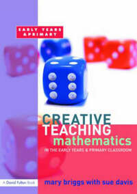 Mathematics in the Early Years and Primary Classroom (Creative Teaching)