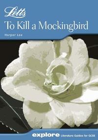 To Kill a Mockingbird (Letts Explore Literature Guide GCSE Notes)