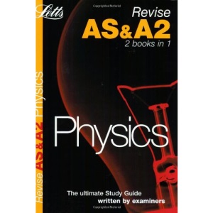 Physics (Revise AS & A2 (Combined) S.)