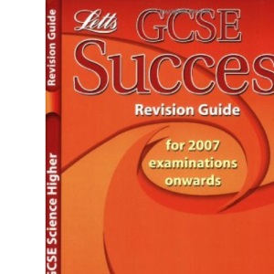 Science - Higher Tier: Revision Guide (2012 Exams Only) (Letts GCSE Success)