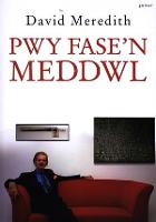 Pwy Fase'n Meddwl? Hunangofiant David Meredith