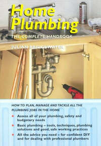 Home Plumbing: The Complete Handbook