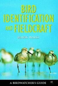 Bird Identification and Fieldcraft (Birdwatcher's Guide)