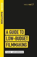 Rocliffe Notes - A Guide to Low-Budget Filmmaking