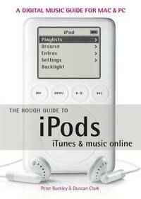 The Rough Guide to iPods, iTunes and Music Online