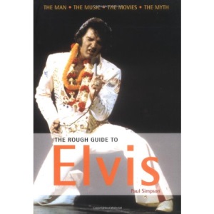 The Rough Guide to Elvis (Rough Guide Music Reference)