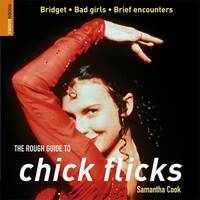 The Rough Guide to Chick Flicks (Rough Guide Reference)