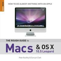 The Rough Guide to Macs and OS X: 10.5 Leopard (Rough Guide Reference)