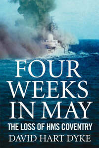 Four Weeks in May: A Captain's Story of War at Sea
