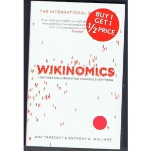 Wikinomics: How Mass Collaboration Changes Everything
