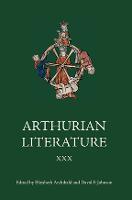 Arthurian Literature XXX