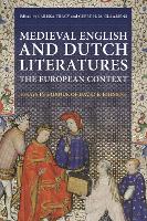 Medieval English and Dutch Literatures: the European Context