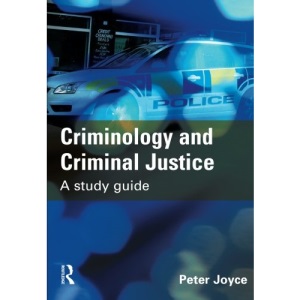Criminology Criminal Justice: A Study Guide