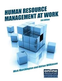 Human Resource Management at Work (UK Higher Education Business Management)