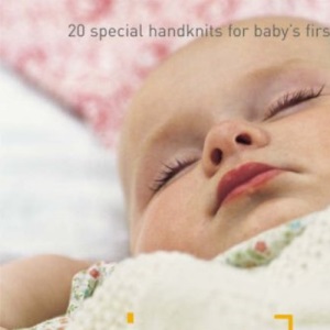 Simply Baby: 20 Special Handknits for Baby's First Two Years: 30 Special Handknits for Baby's First Two Years