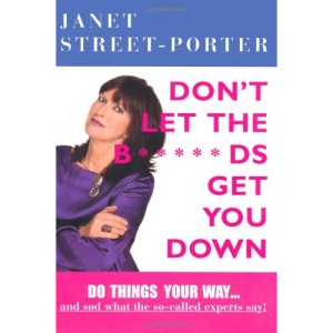 Don't Let the B*****ds Get You Down