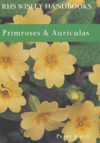Primroses and Auriculas (Rhs Wisley Handbooks)