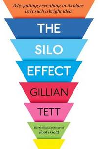 The Silo Effect: Why putting everything in its place isn't such a bright idea