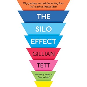 The Silo Effect: Why putting everything in its place isn't such a bright idea