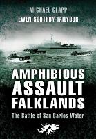 Amphibious Assault Falklands: the Battle of San Carlos Water