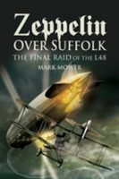 Zeppelin Over Suffolk: the Final Raid of L48