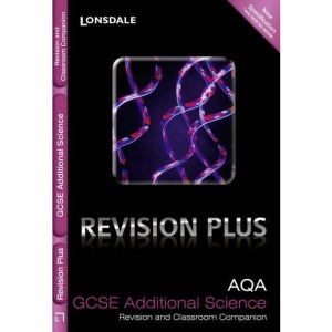 Revision Plus - AQA GCSE Additional Science: Revision and Classroom Companion