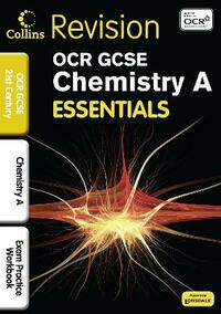 OCR 21st Century GCSE Chemistry: Exam Practice Workbook (Collins Gcse Essentials)