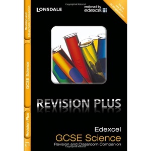 Revision Plus - Edexcel GCSE Science: Revision and Classroom Companion (Lonsdale Gcse Revision Plus)