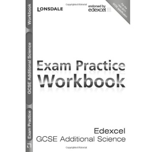 Edexcel GCSE Additional Science: Exam Practice Workbook (Lonsdale Gcse Revision Plus)