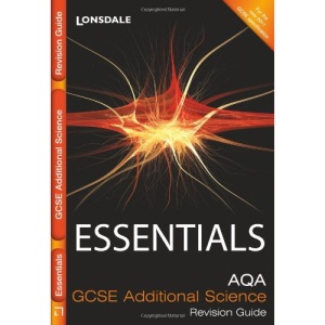 Essentials - AQA GCSE Additional Science: Revision Guide