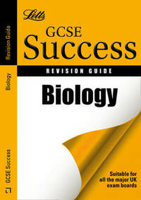 GCSE Success - GCSE Biology: Revision Guide