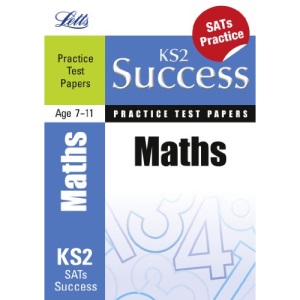 Letts Key Stage 2 Success - Maths: Practice Test Papers