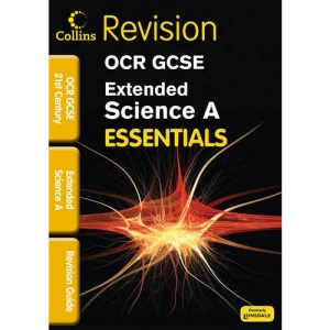 OCR 21st Century Extended Science A: Revision Guide (Collins GCSE Essentials)