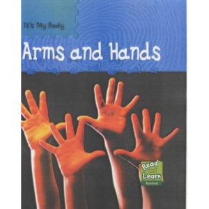 It's My Body: Arms And Hands Paperback