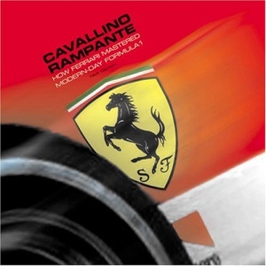 Cavallino Rampante: How Ferrari Mastered Modern-day Formula 1
