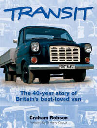 Transit: The 40 Year Story of Britain's Best-loved Van