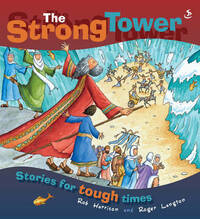 The Strong Tower: Stories for Tough Times: Children's Stories for Tough Times