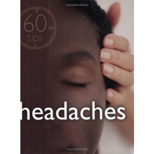 Headaches (60 Tips)