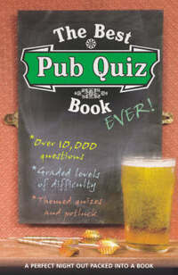 The Best Pub Quiz Book Ever!