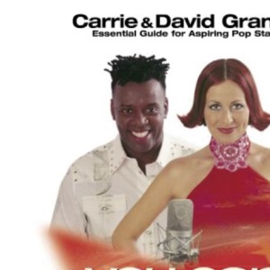 You Can Sing: Carrie and David Grant's Essential Guide for Aspiring Pop Stars (includes CD)