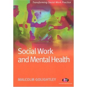Social Work and Mental Health (Transforming Social Work Practice)