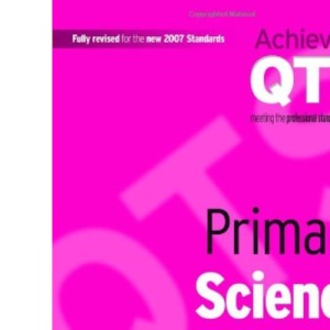 Primary Science: Knowledge and Understanding (Achieving QTS Series)
