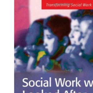 Social Work with Looked After Children