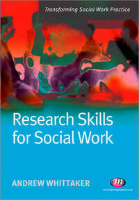 Research Skills for Social Work (Transforming Social Work Practice Series)
