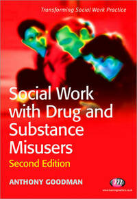 Social Work with Drug and Substance Misusers (Transforming Social Work Practice)
