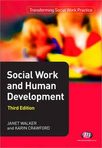 Social Work and Human Development (Transforming Social Work Practice)