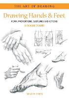 Art of Drawing: Drawing Hands & Feet
