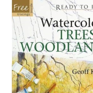 Ready to Paint: Watercolour Trees & Woodlands