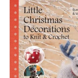 Little Christmas Decorations to Knit & Crochet